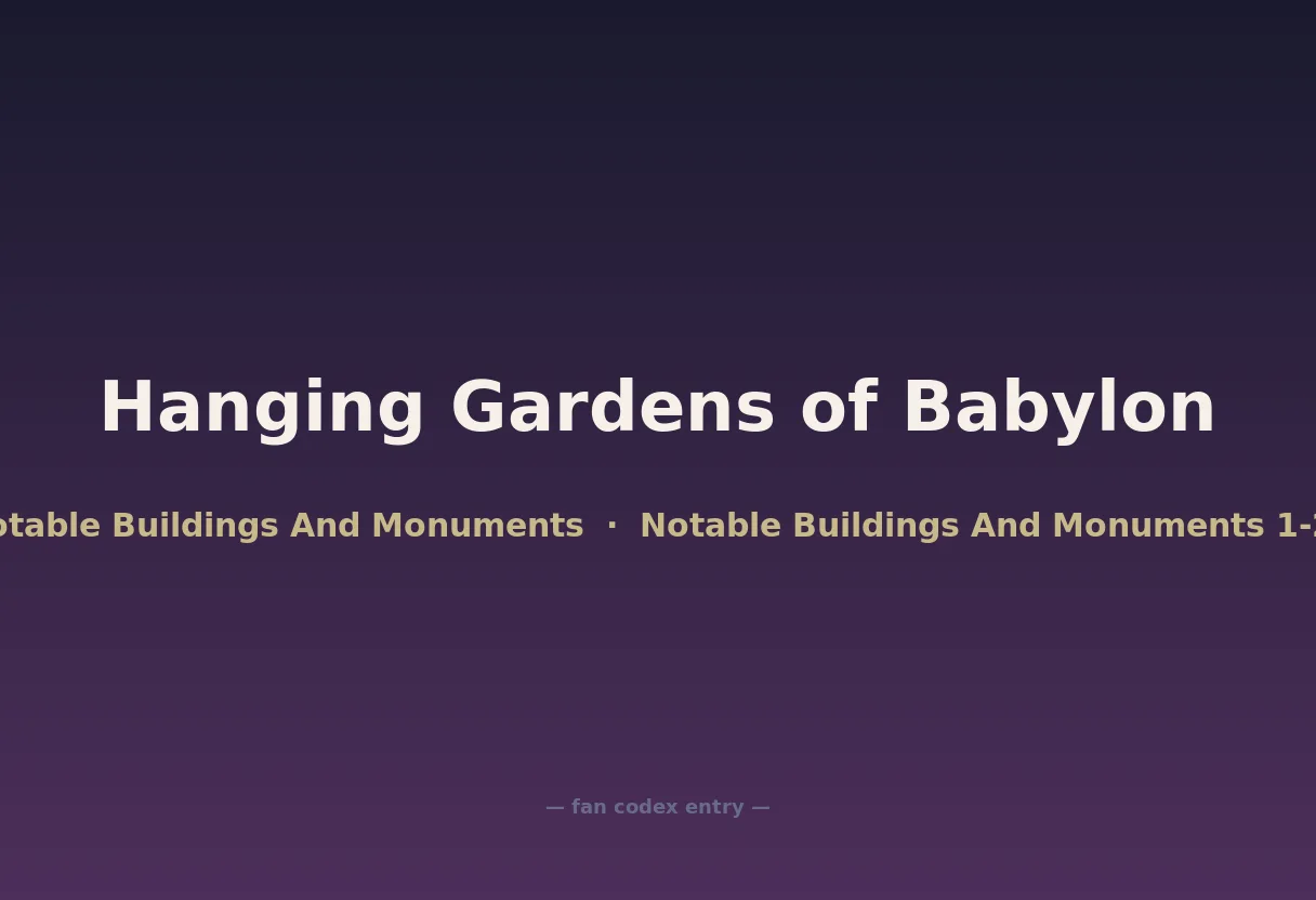 Hanging Gardens of Babylon